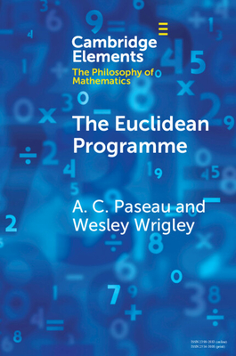 The Euclidean Programme - Paseau, A C, and Wrigley, Wesley