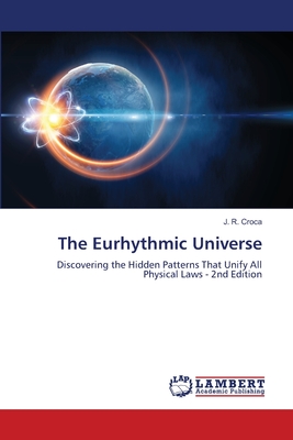 The Eurhythmic Universe - Croca, J R