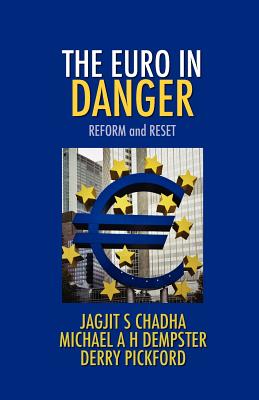 The Euro In Danger - Chadha, Jagjit S, and Dempster, Michael A H, and Pickford, Derry