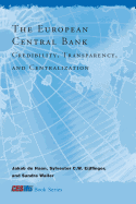 The European Central Bank: Credibility, Transparency, and Centralization