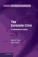 The Eurozone Crisis: A Constitutional Analysis