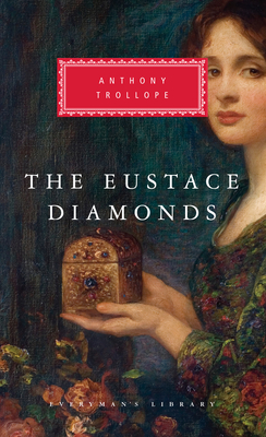 The Eustace Diamonds: Introduction by Graham Handley - Trollope, Anthony, and Handley, Graham (Introduction by)