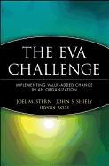 The Eva Challenge: Implementing Value-Added Change in an Organization