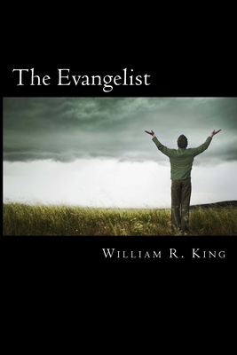 The Evangelist - King, Julia (Editor), and King, William R