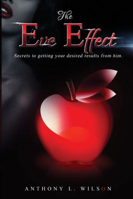 The Eve Effect - Wilson, Anthony, Dr.