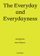 The Everyday and Everydayness: Two Works Series Vol. 3