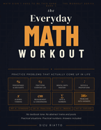The Everyday Math Workout: Practice Problems That Actually Come Up in Life