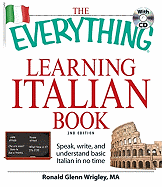 The Everything Learning Italian Book: Speak, Write, and Understand Basic Italian in No Time