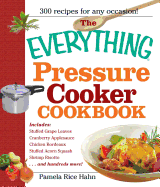 The Everything Pressure Cooker Cookbook
