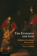 The Evidence for God: Religious Knowledge Reexamined