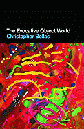 The Evocative Object World