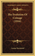 The Evolution of Coinage (1916)