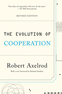 The Evolution of Cooperation: Revised Edition