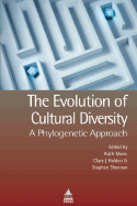 The Evolution of Cultural Diversity: A Phylogenetic Approach