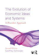 The Evolution of Economic Ideas and Systems: A Pluralist Approach