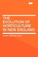 The Evolution of Horticulture in New England