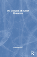 The Evolution of Human Cleverness
