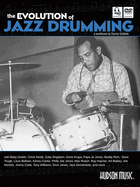 The Evolution of Jazz Drumming: A Workbook for Applied Drumset Students