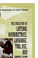 The Evolution of Lateral Asymmetries, Language, Tool Use, and Intellect