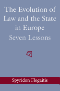 The Evolution of Law and the State in Europe: Seven Lessons
