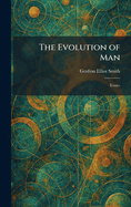 The Evolution of Man: Essays