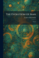 The Evolution of Man: Essays