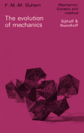 The Evolution of Mechanics: Original Title: l'?volution de la M?canique (1903)