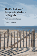 The Evolution of Pragmatic Markers in English