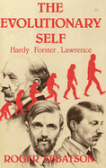 The Evolutionary Self: Hardy, Forster, Lawrence
