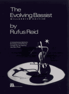 The Evolving Bassist -- Millennium Edition: A Comprehensive Method in Developing a Total Musical Concept for the Aspiring Jazz Bass Player