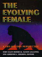 The Evolving Female: A Life History Perspective
