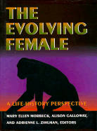 The Evolving Female: A Life History Perspective