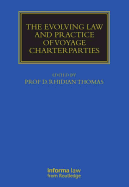 The Evolving Law and Practice of Voyage Charterparties