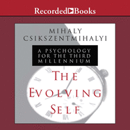The Evolving Self: A Psychology for the Third Millennium