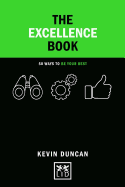 The Excellence Book: 50 Ways to Be Your Best