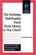 The Exchange Stabilization Fund: Slush Money or War Chest?