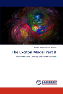 The Exciton Model Part II