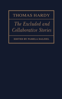 The Excluded and Collaborative Stories - Hardy, Thomas, and Dalziel, Pamela (Editor)