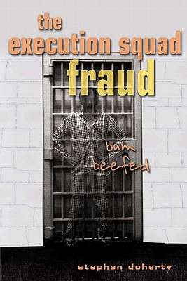 The Execution Squad Fraud: Bum Beefed - Doherty, Stephen