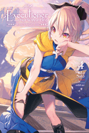 The Executioner and Her Way of Life, Vol. 4: Volume 4