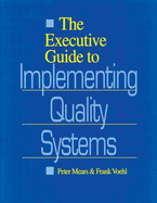 The Executive Guide to Implementing Quality Systems