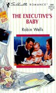 The Executive's Baby - Wells, Robin