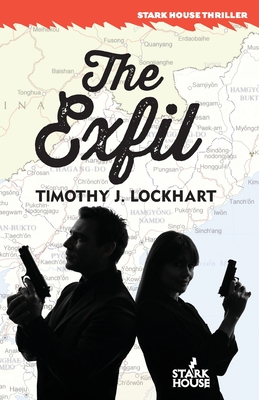 The Exfil - Lockhart, Timothy J