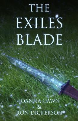 The Exile's Blade - Dickerson, Ron, and Gawn, Joanna