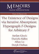 The Existence of Designs via Iterative Absorption: Hypergraph $F$-Designs for Arbitrary $F$