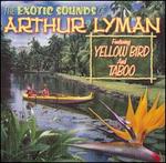 The Exotic Sounds of Arthur Lyman