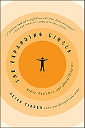 The Expanding Circle: Ethics, Evolution, and Moral Progress