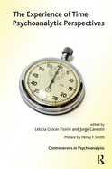 The Experience of Time: Psychoanalytic Perspectives