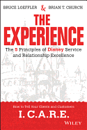 The Experience: The 5 Principles of Disney Service and Relationship Excellence