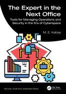 The Expert in the Next Office: Tools for Managing Operations and Security in the Era of Cyberspace